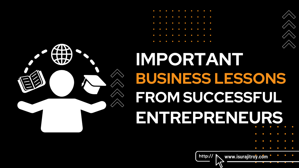 15 Important Business Lessons from Successful Entrepreneurs