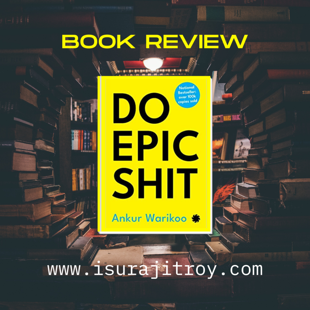 Book review, Do epic ship. To know more please visit, www.isurajitroy.com