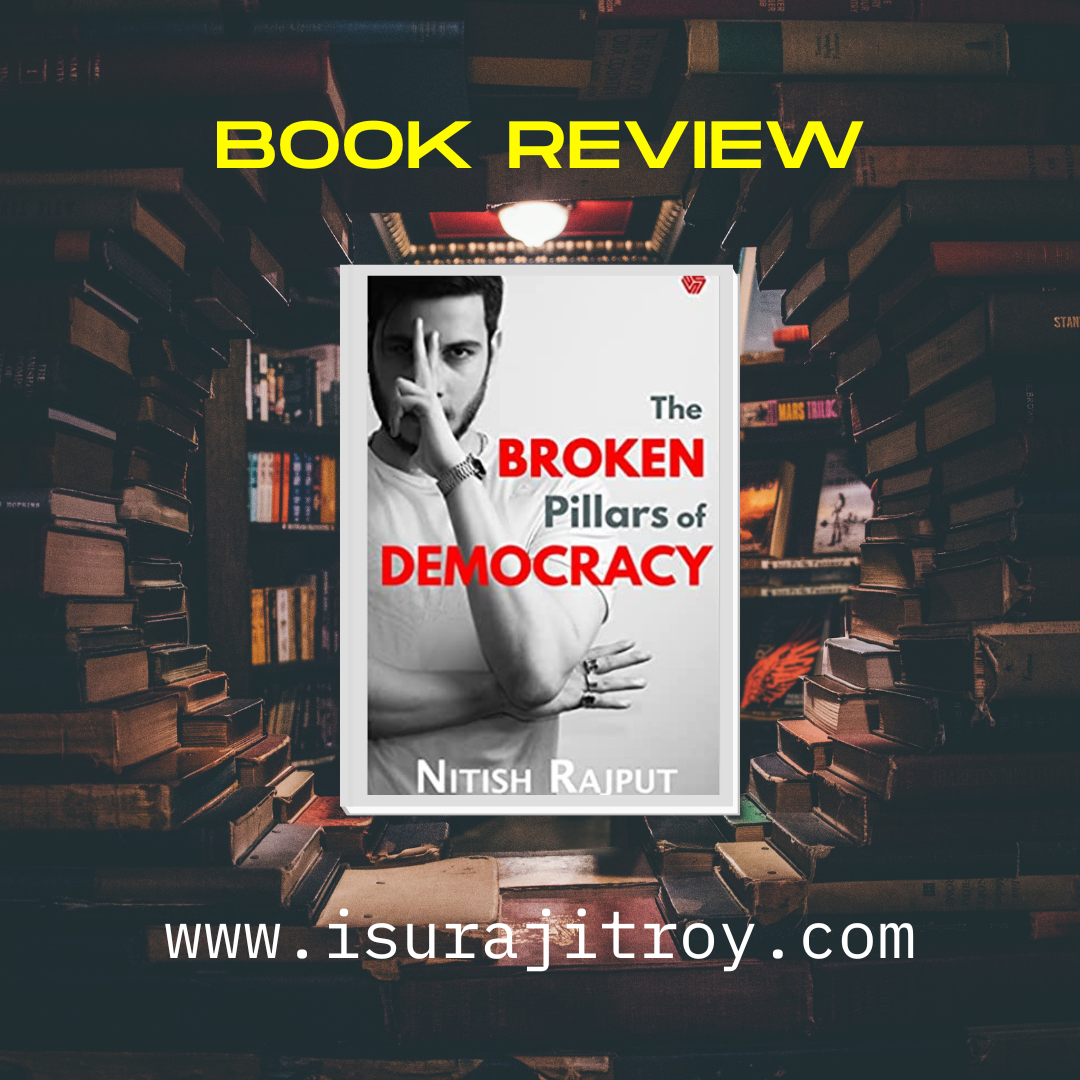 Book Review The Broken Pillars of Democracy Surajit Roy