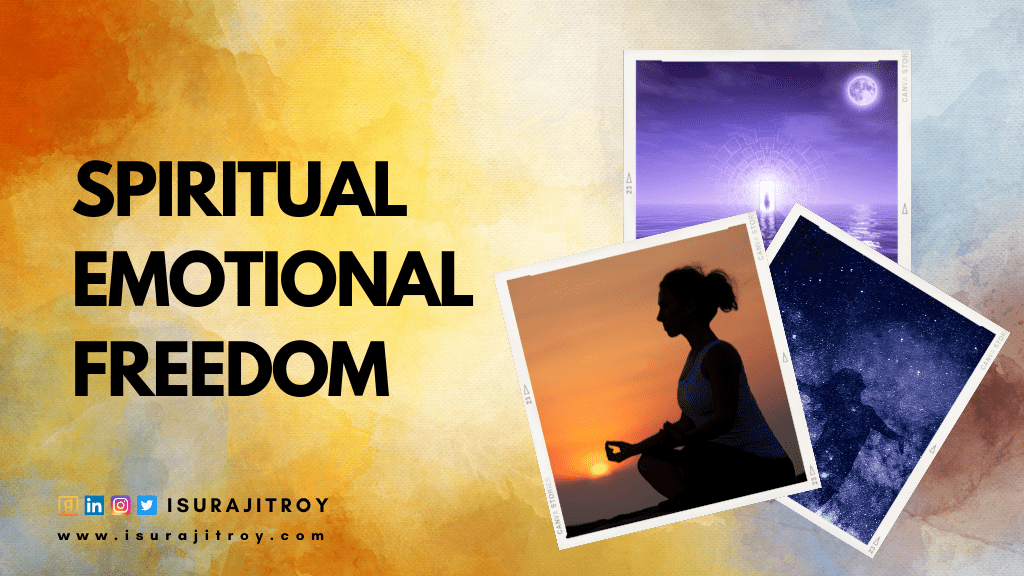 Spiritual Emotional Freedom a bog by surajit roy.