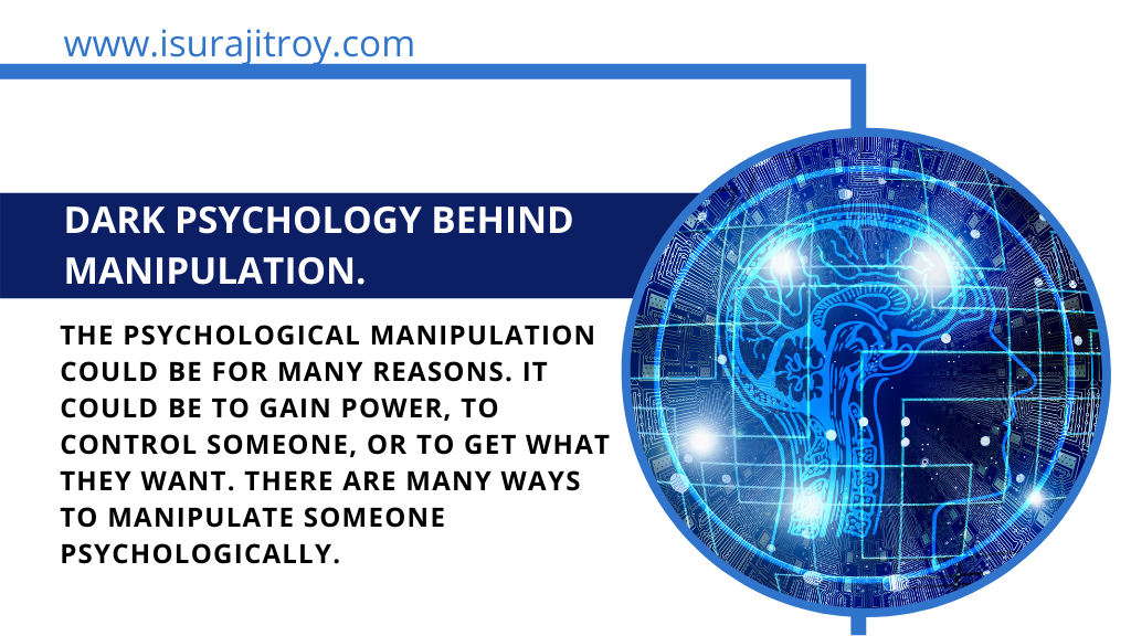Dark psychology behind manipulation.