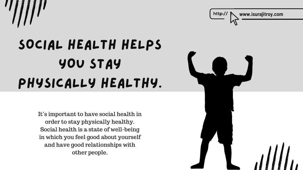 This is the heading banner, "Social health helps you stay physically healthy." A clip art of joyful boy. Know more please visit, www.isurajitroy.com .