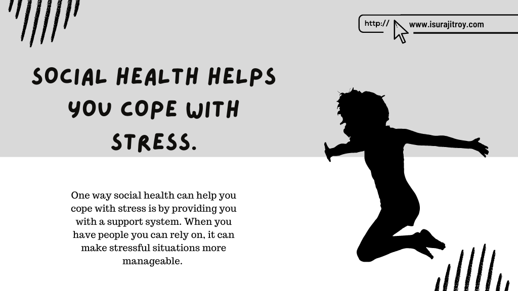 This is the blog heading, "Social health helps you cope with stress." A clip art of joyful boy. Know more please visit, www.isurajitroy.com .