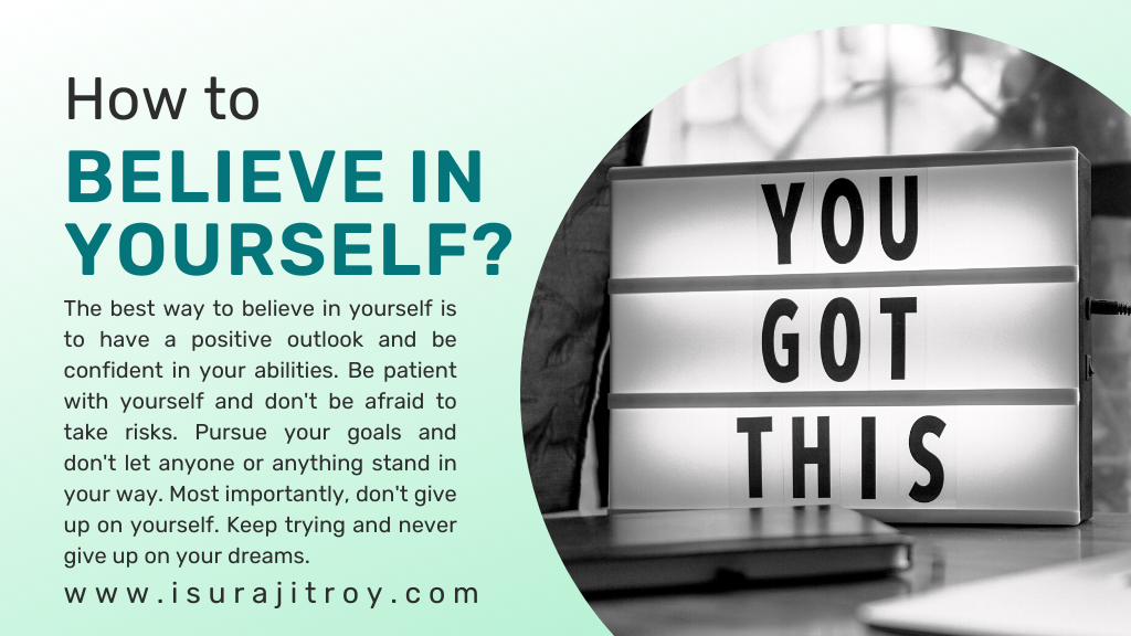 How to Believe in Yourself? A quotes about believe in yourself, "You got this."