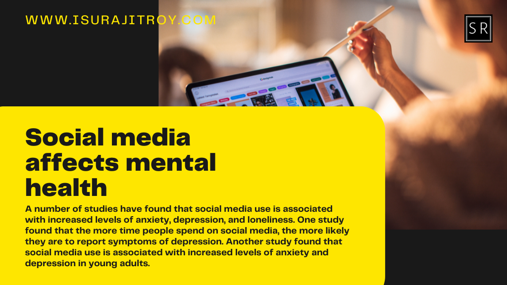 Social media affects mental health.