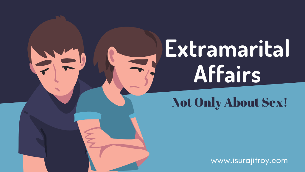 Extramarital Affairs - Not Only About Sex!
