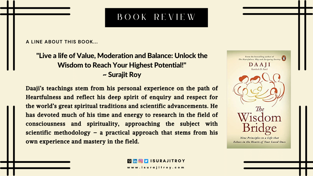 Book review of The Wisdom Bridge: Nine Principles to a Life that Echoes in the Hearts of Your Loved Ones.
