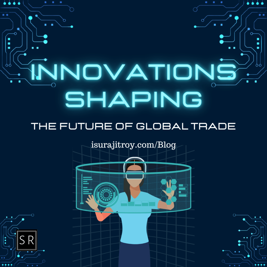 Innovations Shaping the Future of Global Trade.
