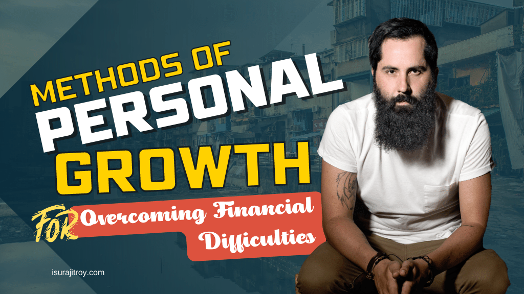 Methods of Personal Growth for Overcoming Financial Difficulties.