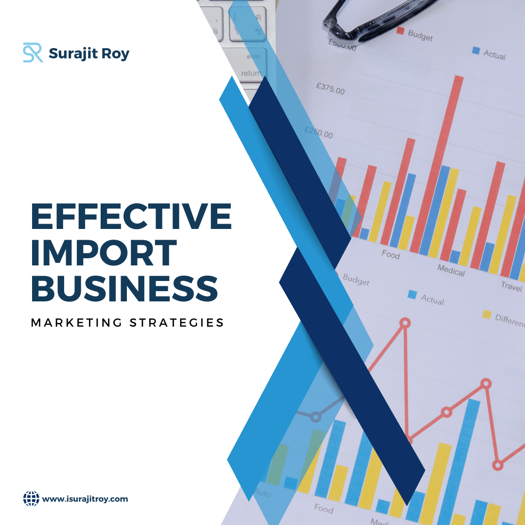 Effective Import Business Marketing Strategies