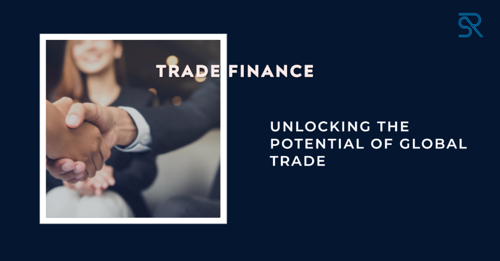 Unlock Your Business's Potential with Game-Changing Trade Finance Solutions! Maximize Profits and Expand Globally Today. Don't Miss Out!