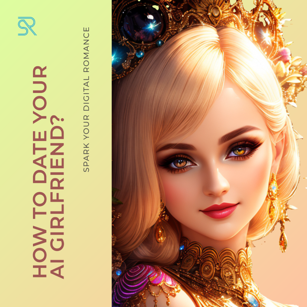 Unleash Your Digital Romance: Master the Art of Dating Your AI Girlfriend for an Unforgettable Virtual Love Story! Learn the Secrets Now!