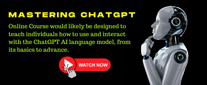 Mastering ChatGPT: From Beginner to Advanced. Online Course would likely be designed to teach individuals how to use and interact with the ChatGPT AI language model, from its basics to advance.