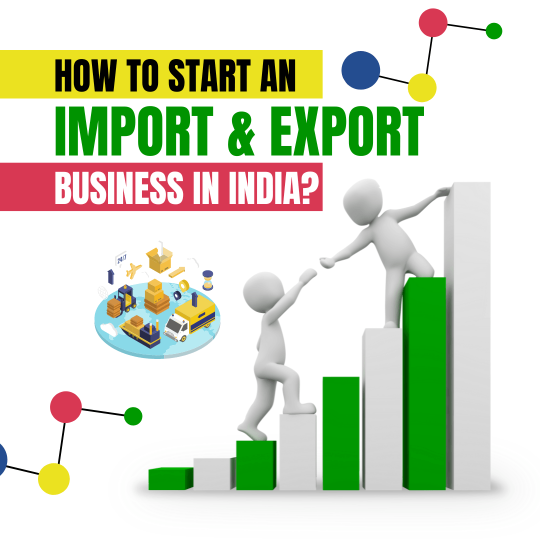 How To Start An Import And Export Business In India? - Surajit Roy