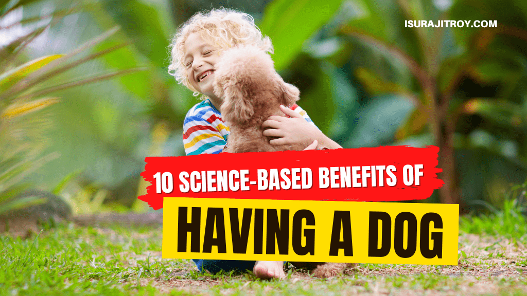 Unlock 10 Mind-Blowing Science-Backed Perks of Owning a Dog! From Happiness Boosts to Health Hacks, Your Pup Holds the Key
