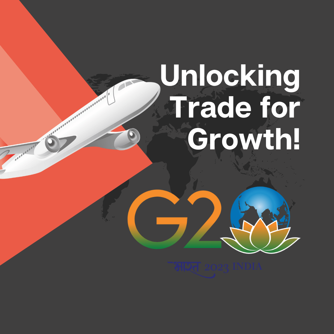 Unlocking Trade for Growth – G20 2023!