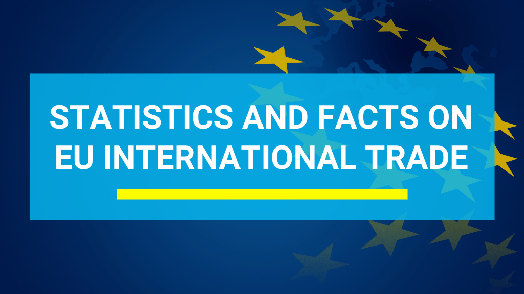 Statistics and facts on EU international trade.