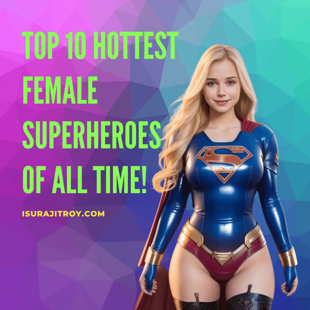 Discover the Ultimate List: Top 10 Hottest Female Superheroes Ever! Who's #1 will shock you!