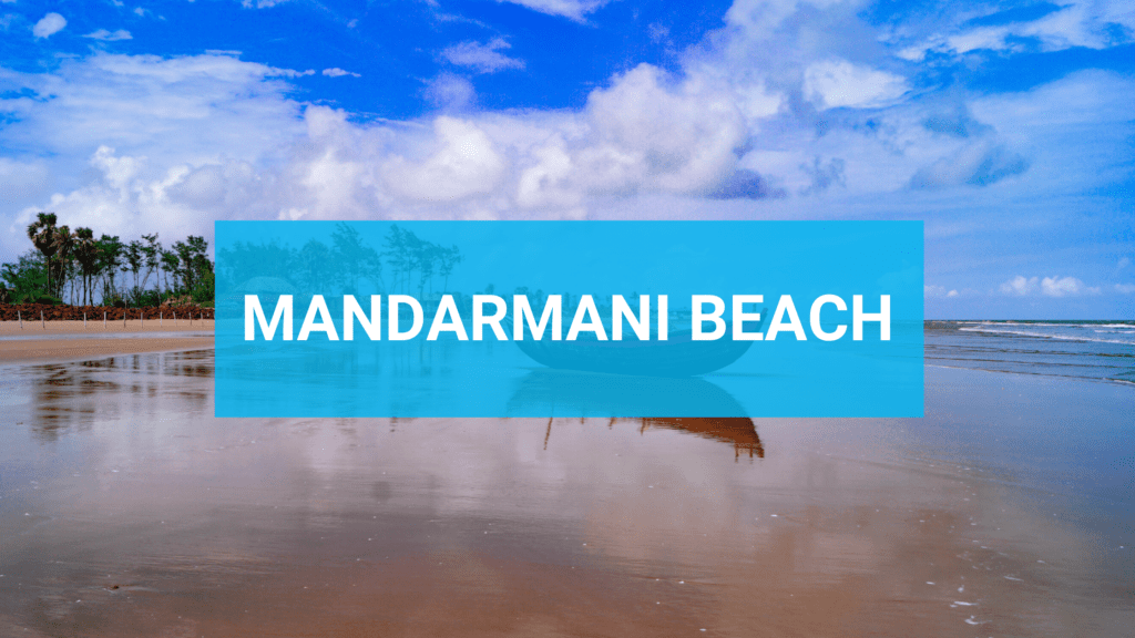 Experience Mandarmani Magic: Your Ultimate Guide to Beach Bliss! Dive into Coastal Charms, Sun-soaked Sands, and Adventure in West Bengal!