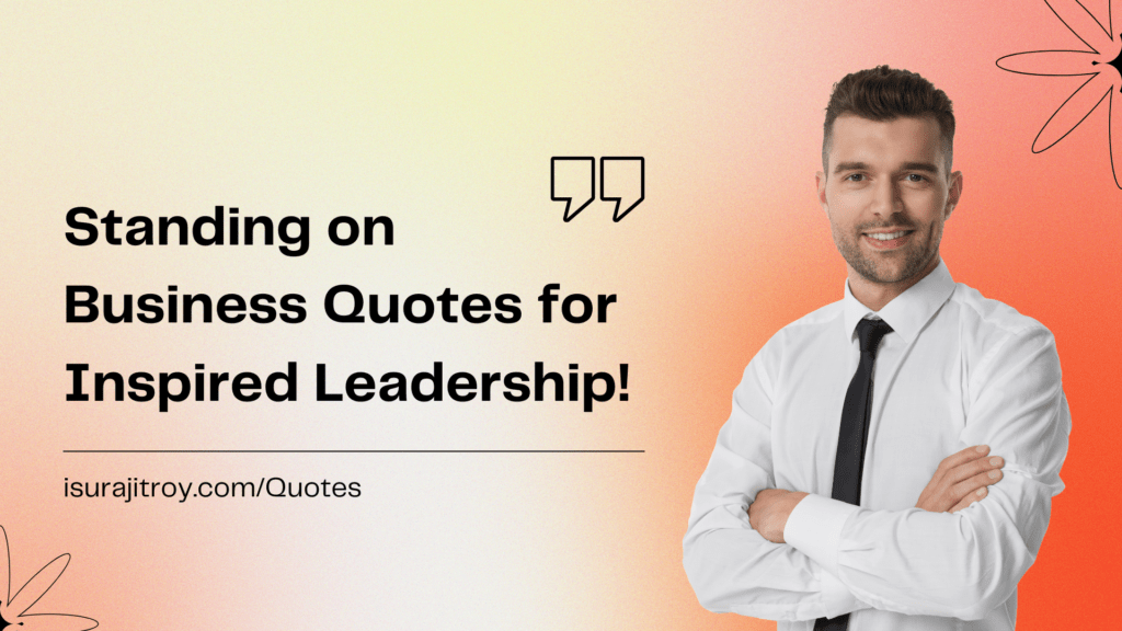 Catapult your success with a dose of inspiration! Elevate your leadership game by standing on the shoulders of powerful business quotes. Click for a surge of motivation now!