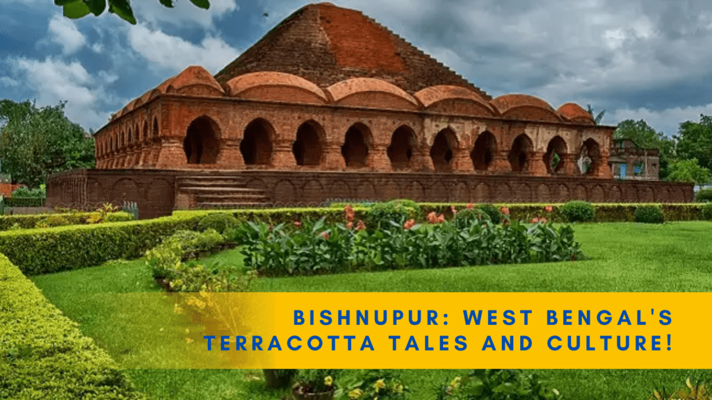 Unveil Bishnupur's Cultural Riches! Explore West Bengal's Terracotta Tales and Dive into a World of Art and History. Discover More Now!