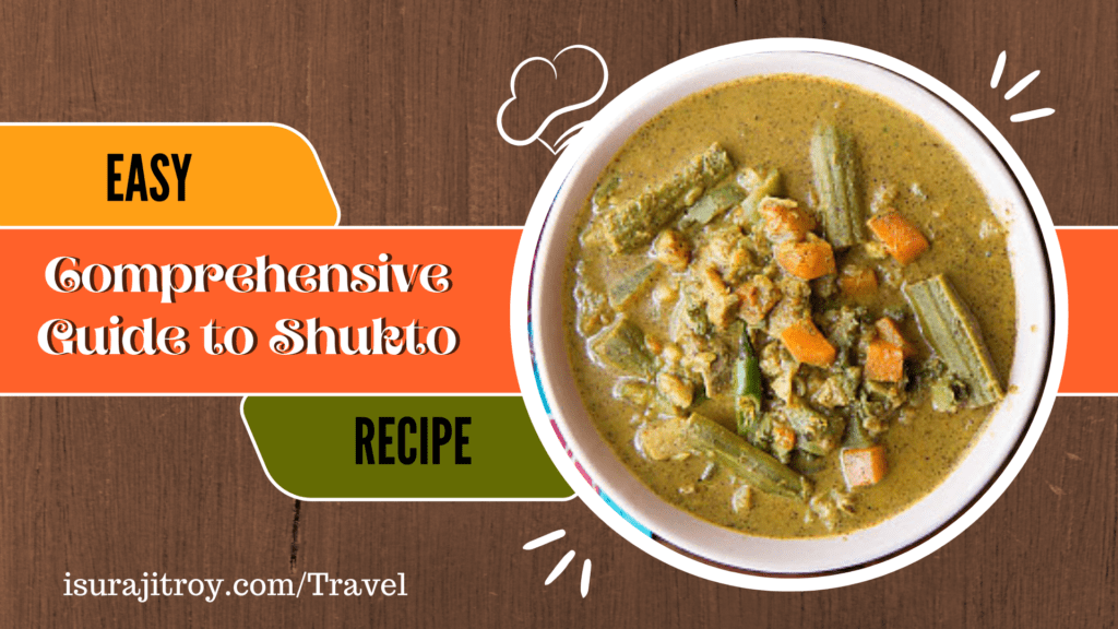Unlock Culinary Brilliance! Dive into Our Easy Comprehensive Guide to Shukto Recipe – Master the Art of Bengali Cooking. Start Your Flavorful Journey Now!