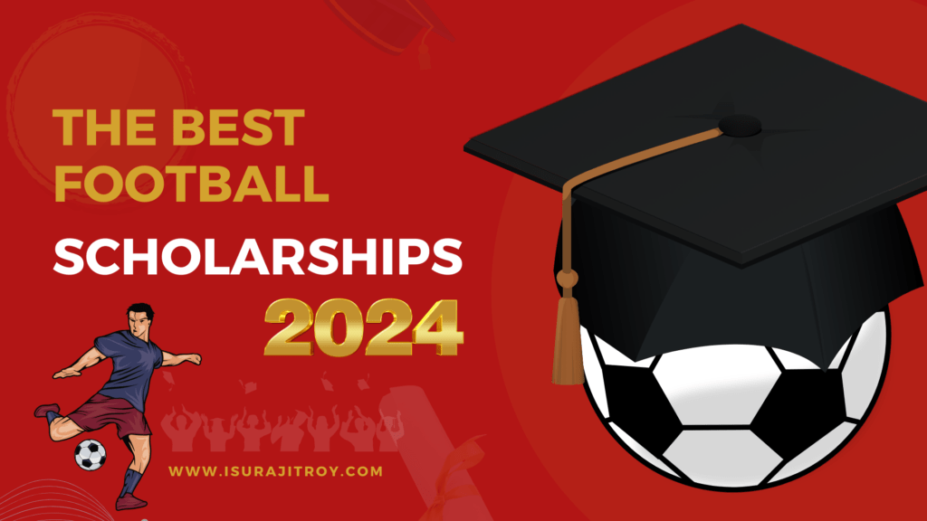 Unlock Your Future: Explore the Best Football Scholarships in 2024! Score Big with College and Career Opportunities. Don't Miss Out – Dive into Success Now!