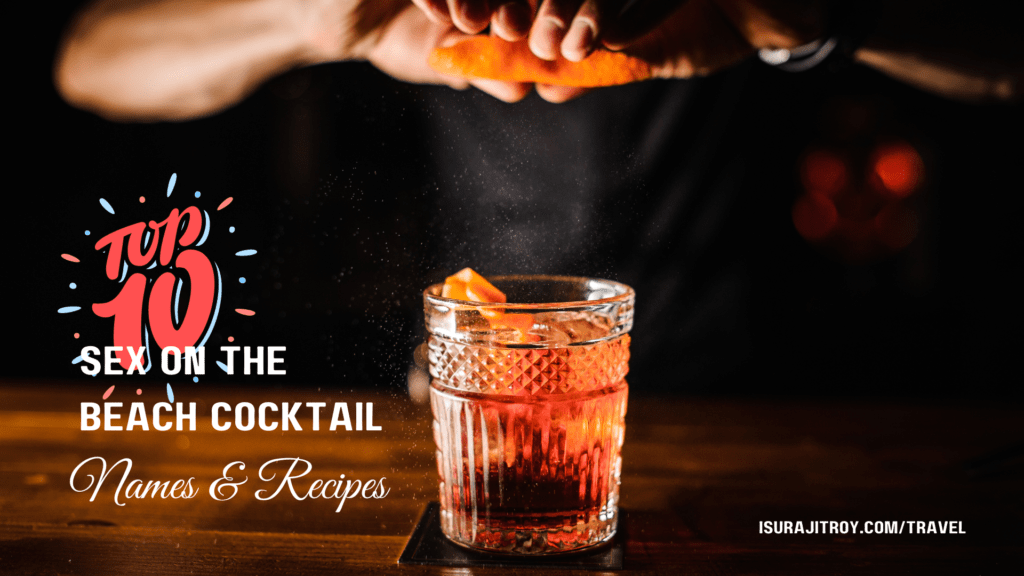 Unleash Cocktail Bliss! 🍹 Elevate Your Spirits with Our Top 10 Sex on the Beach Cocktail Names and Recipes. Taste Paradise in Every Sip! Cheers to Mixology Mastery!