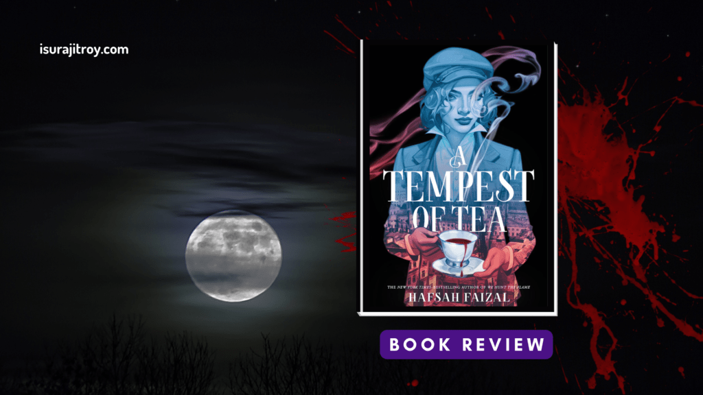 Unveiling the Secrets of 'A Tempest of Tea' Book Review: Prepare for a Journey Through Intrigue, Betrayal, and Unforgettable Characters!