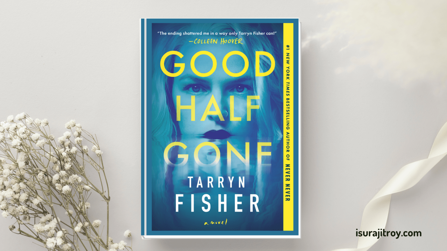 Book Review “Good Half Gone” written by Tarryn Fisher! – Surajit Roy