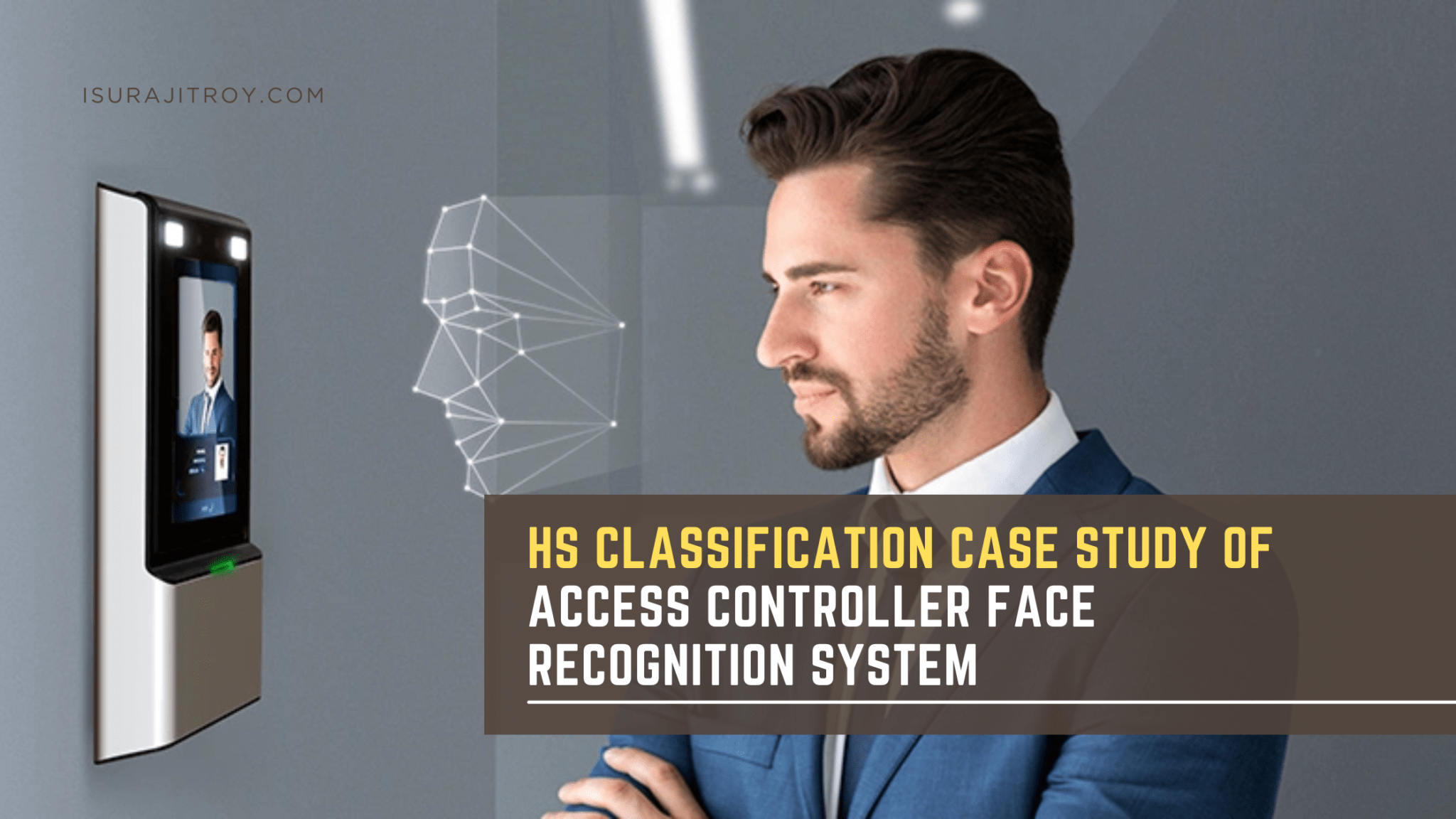 Access Classification HS Classification Case Study of Access Controller Face Recognition ...